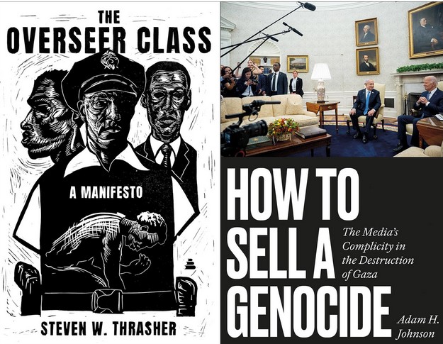 THE OVERSEER CLASS and HOW TO SELL A GENOCIDE