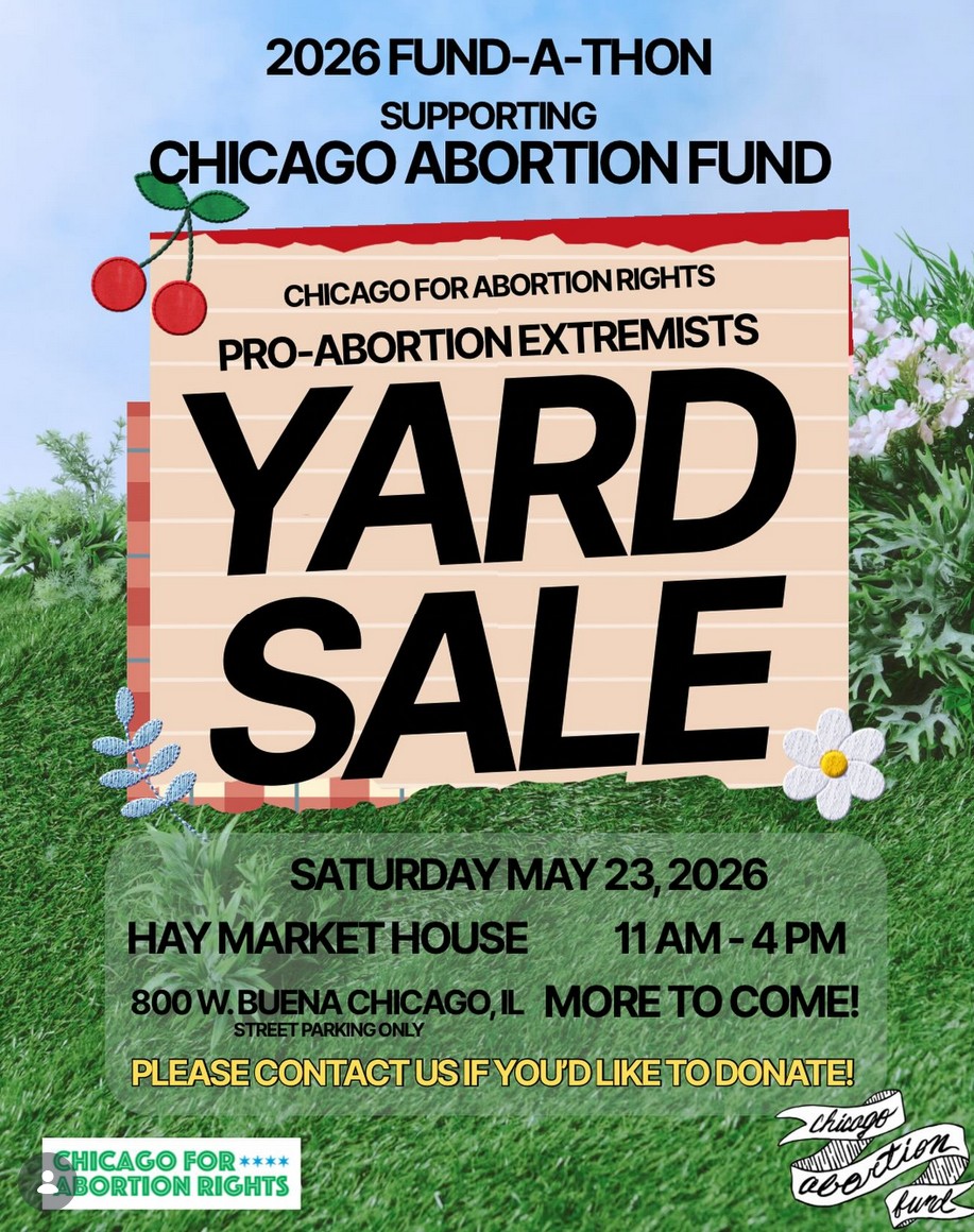 'Pro-Abortion Extremists' Yard Sale Supporting Chicago Abortion Fund