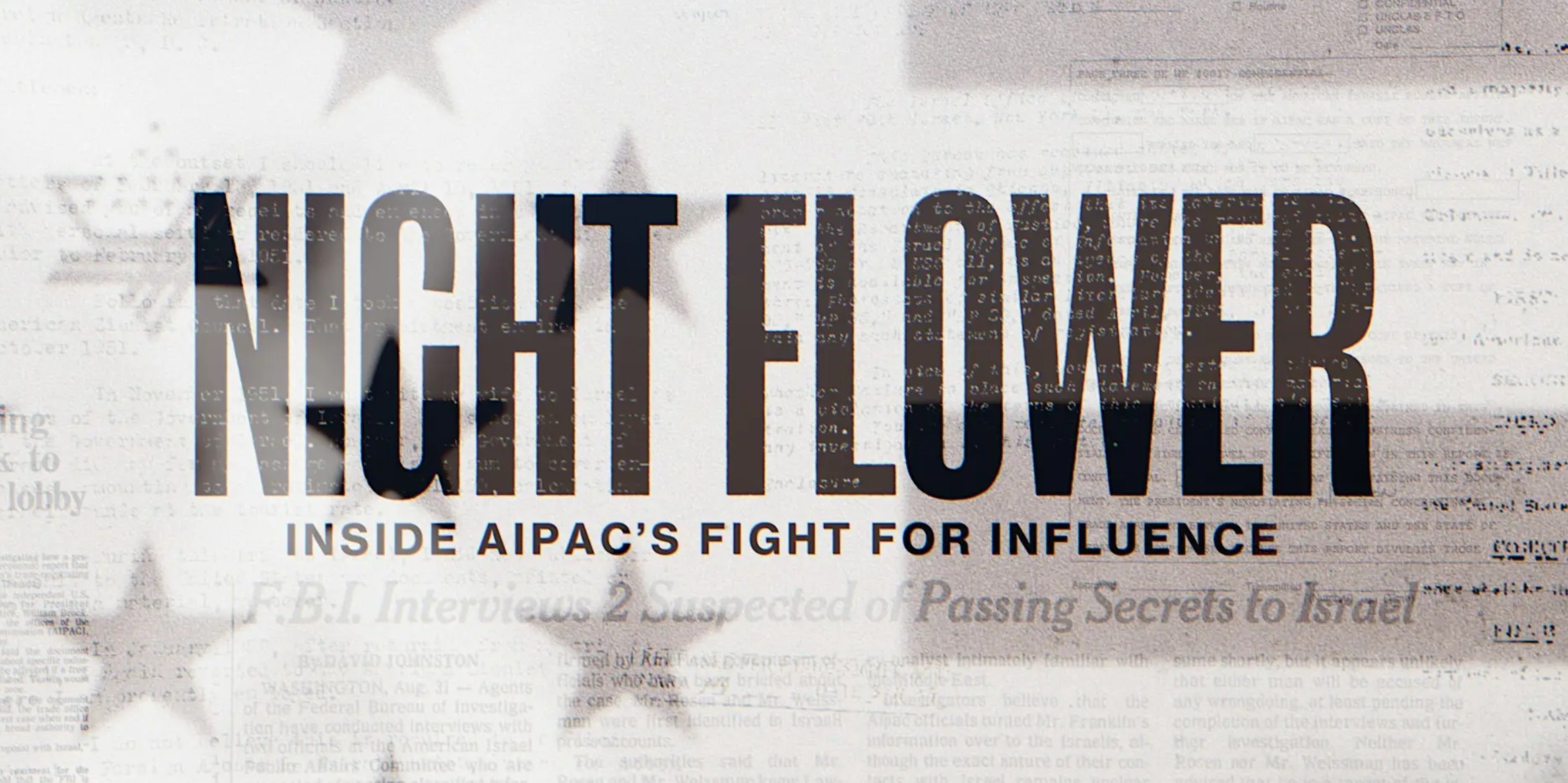 'Nightflower - Inside AIPAC's Fight for Influence'