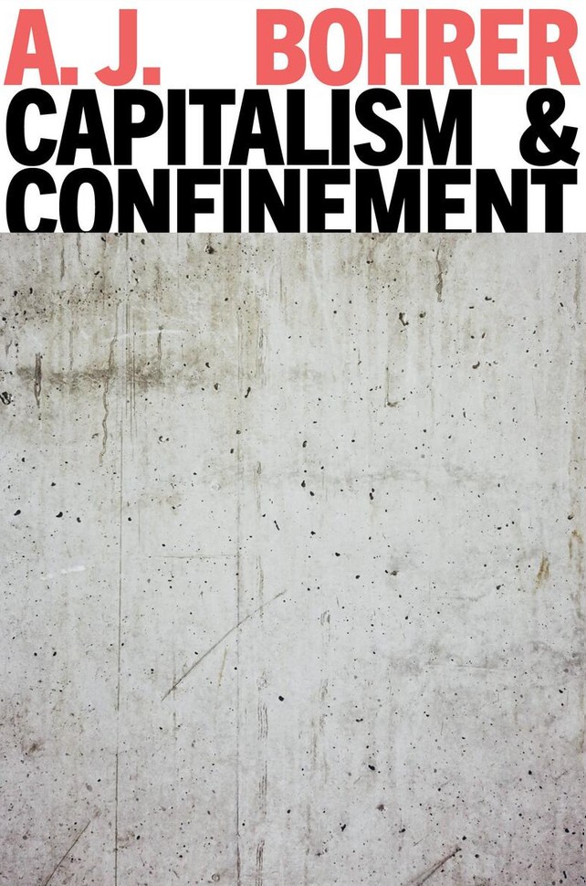 Capitalism & Confinement